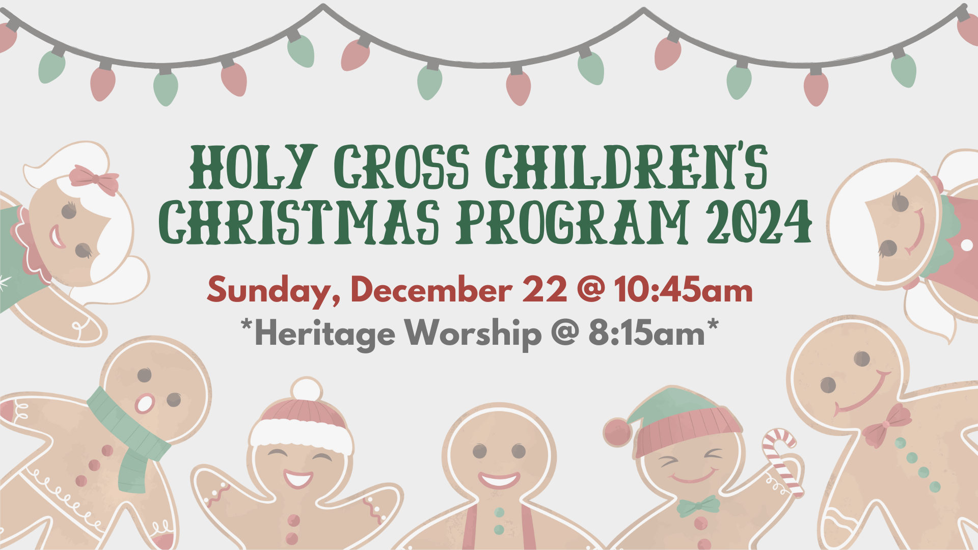 Holy Cross Children's Christmas Program 2024, Sunday, December 22 @ 10:45am *Heritage Worship @ 8:15am*