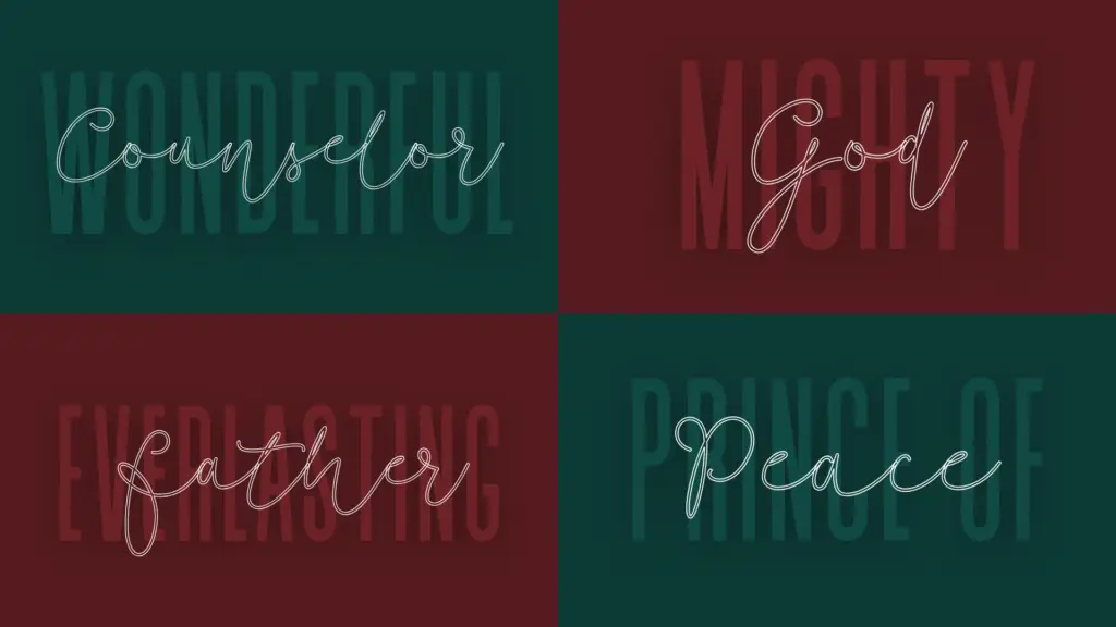 Wonderful Counselor | Mighty God | Everlasting Father | Prince of Peace