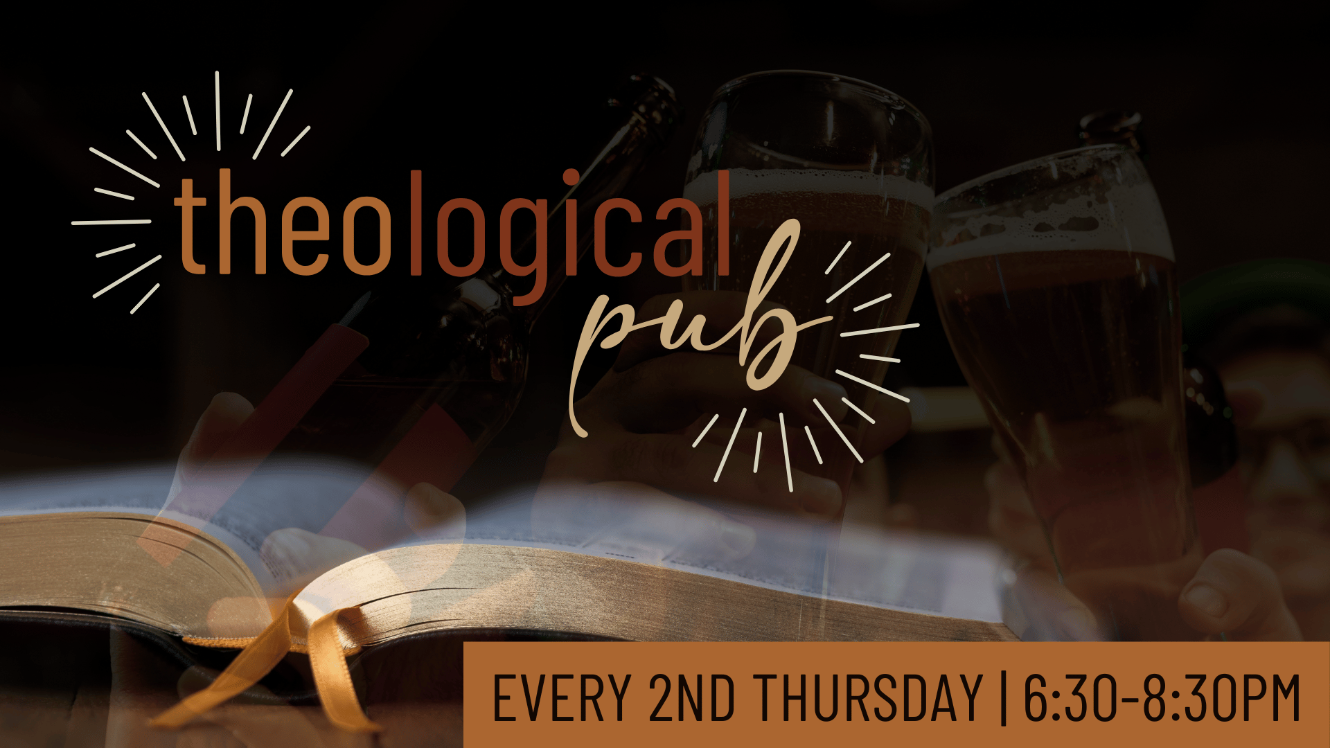 Theological Pub: Meets every 2nd Thursday at 6:30-8:30pm