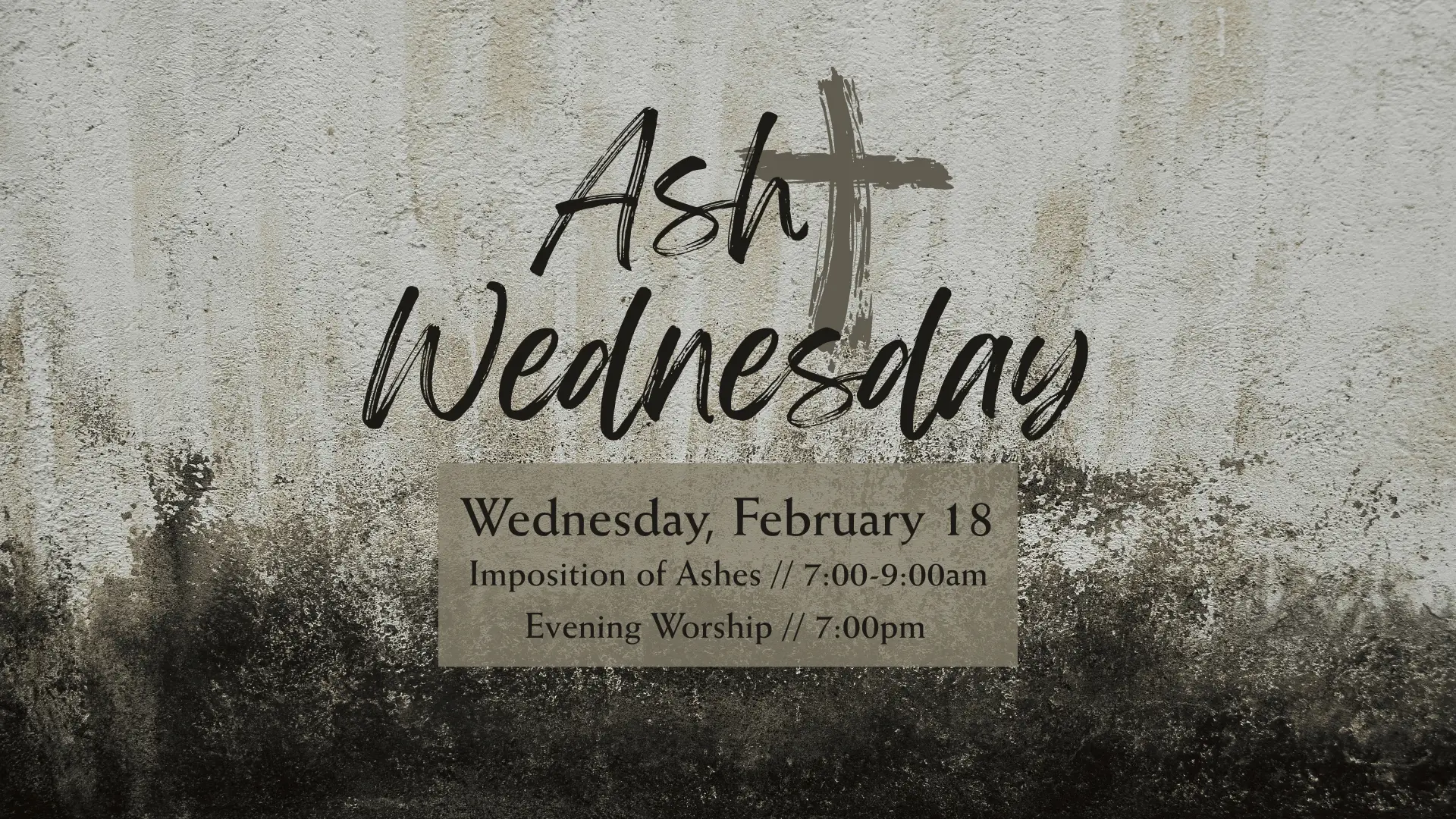 Ash Wednesday // February, Wednesday 18