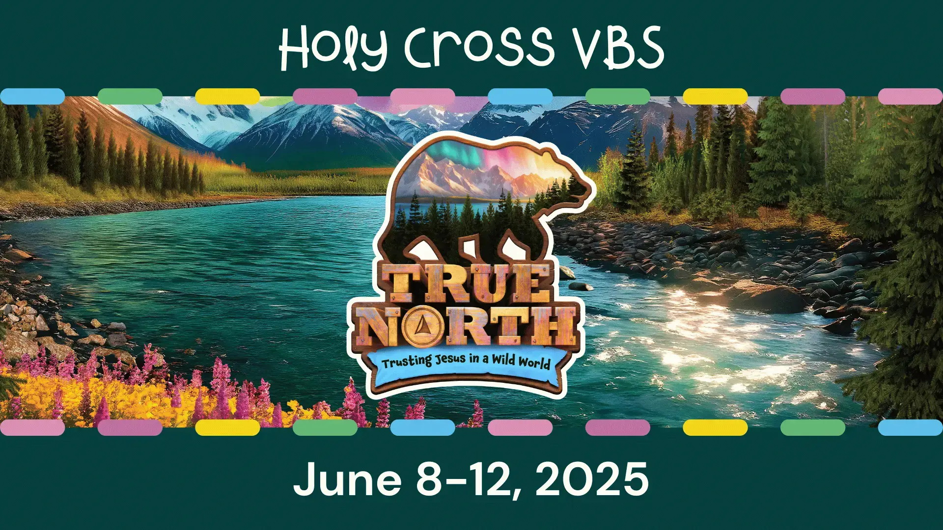Holy Cross VBS - True North - June 8-12, 2025