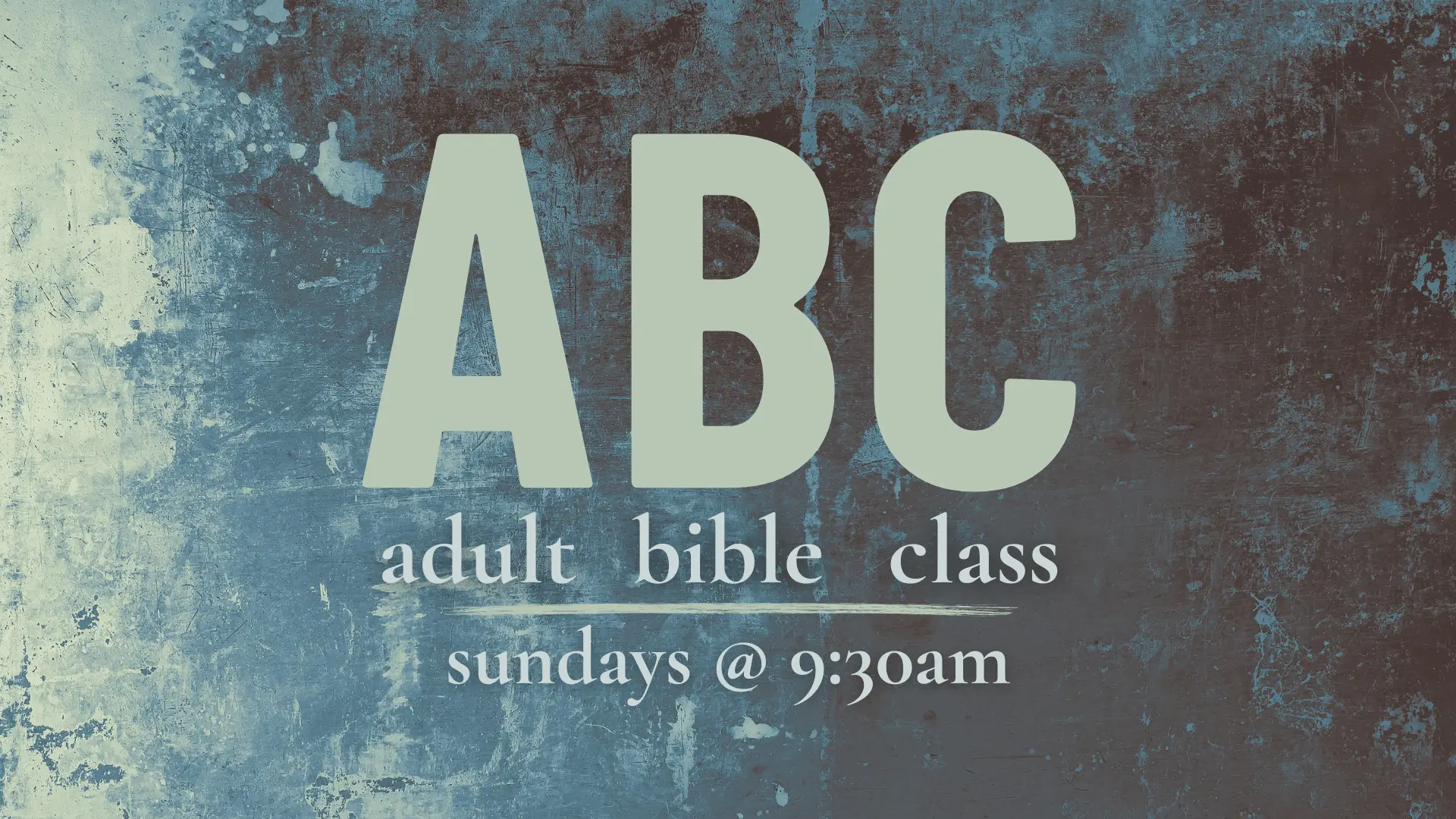 Adult Bible Class - Sundays at 9:30am