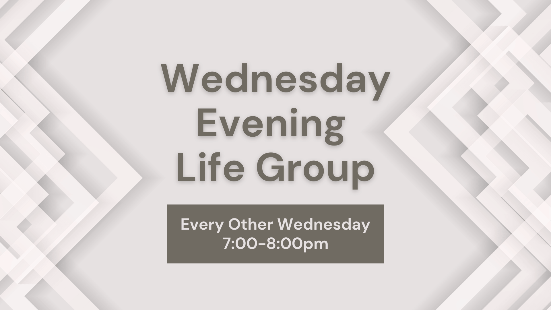 Wednesday Evening Life Group / Every Other Wednesday at 7:00-8:00pm