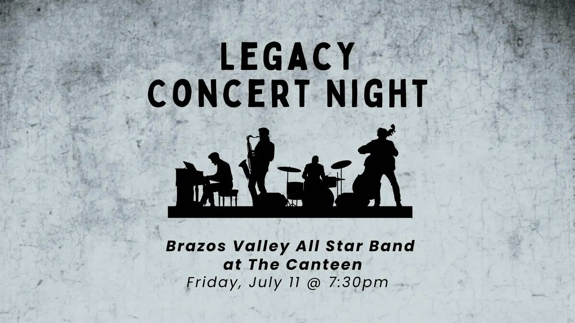 Legacy Concert Night: Brazos Valley All Star Band at The Canteen - Friday, July 11 @ 7:30pm