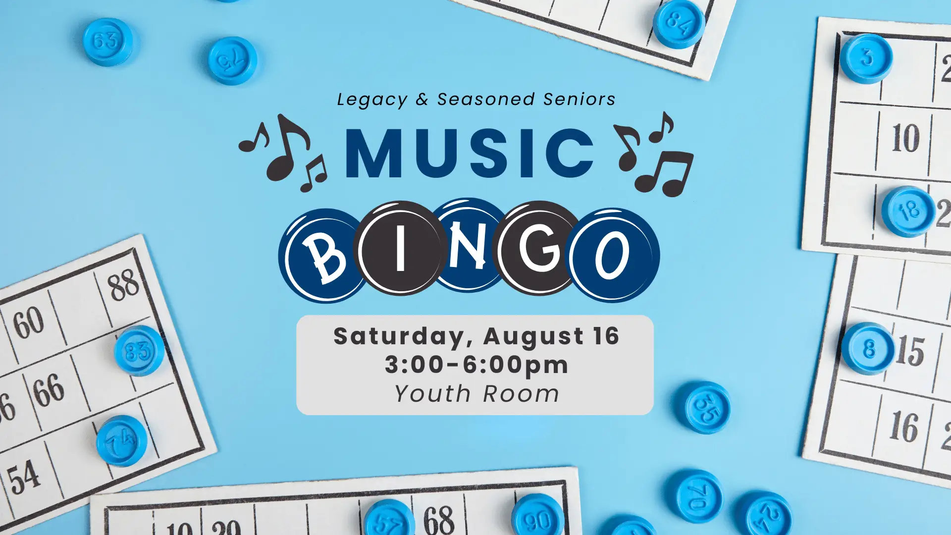 Legacy & Seasoned Seniors Music Bingo - Saturday, August 16 @ 3:00-6:00pm in the Youth Room