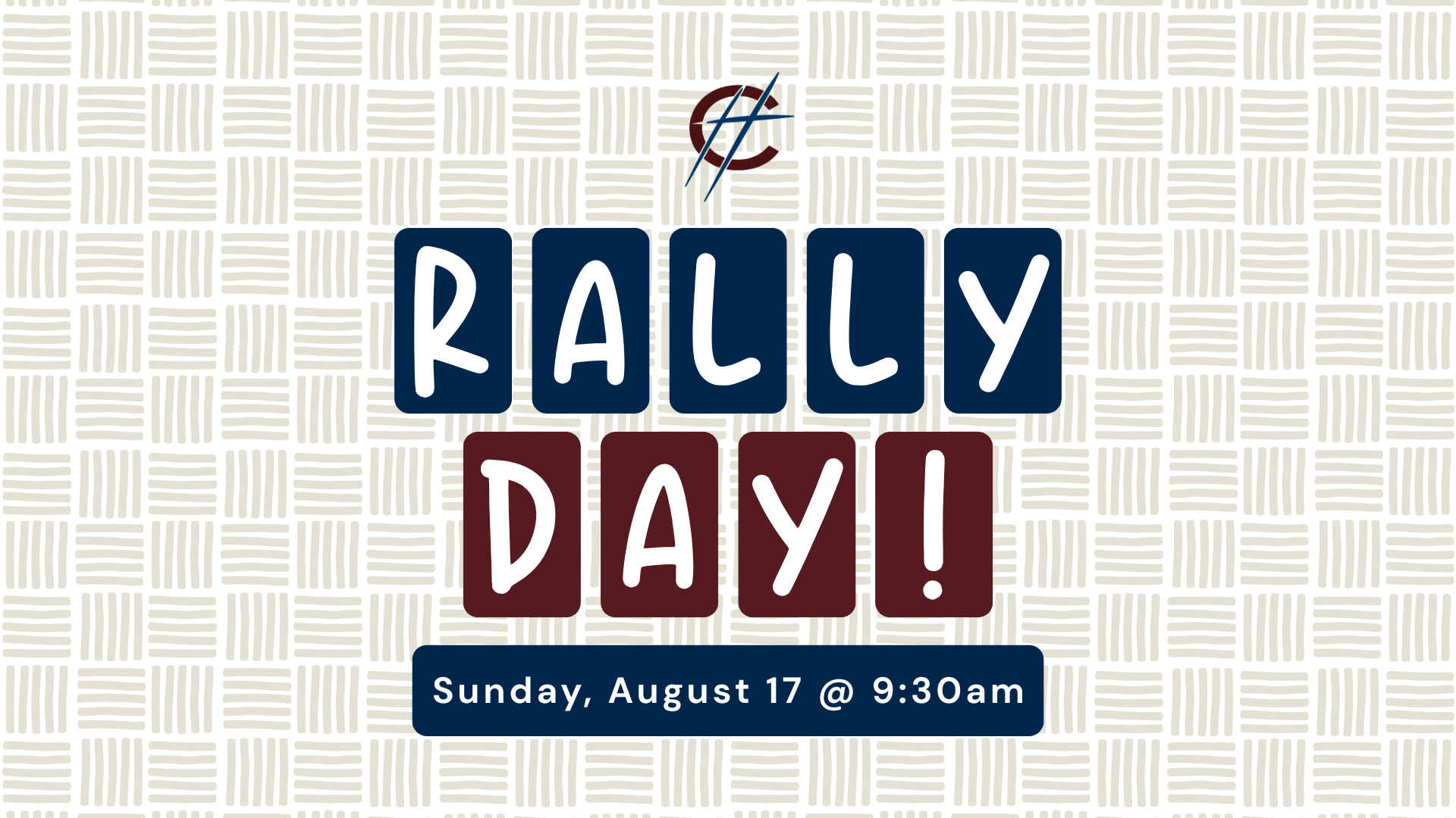 Rally Day - Sunday, August 17 @ 9:30am