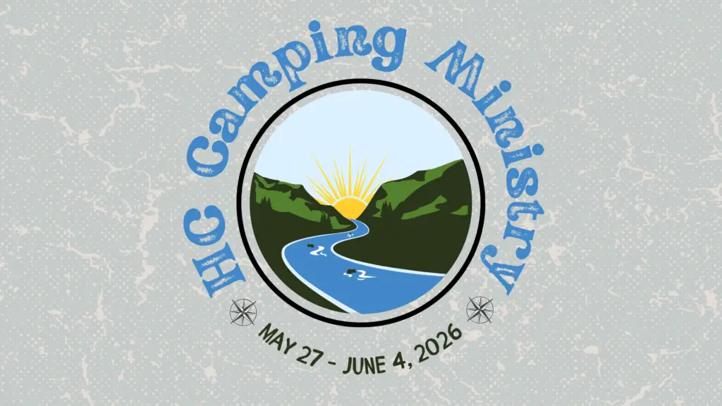 HC Camping Ministry May 27 - June 4, 2026