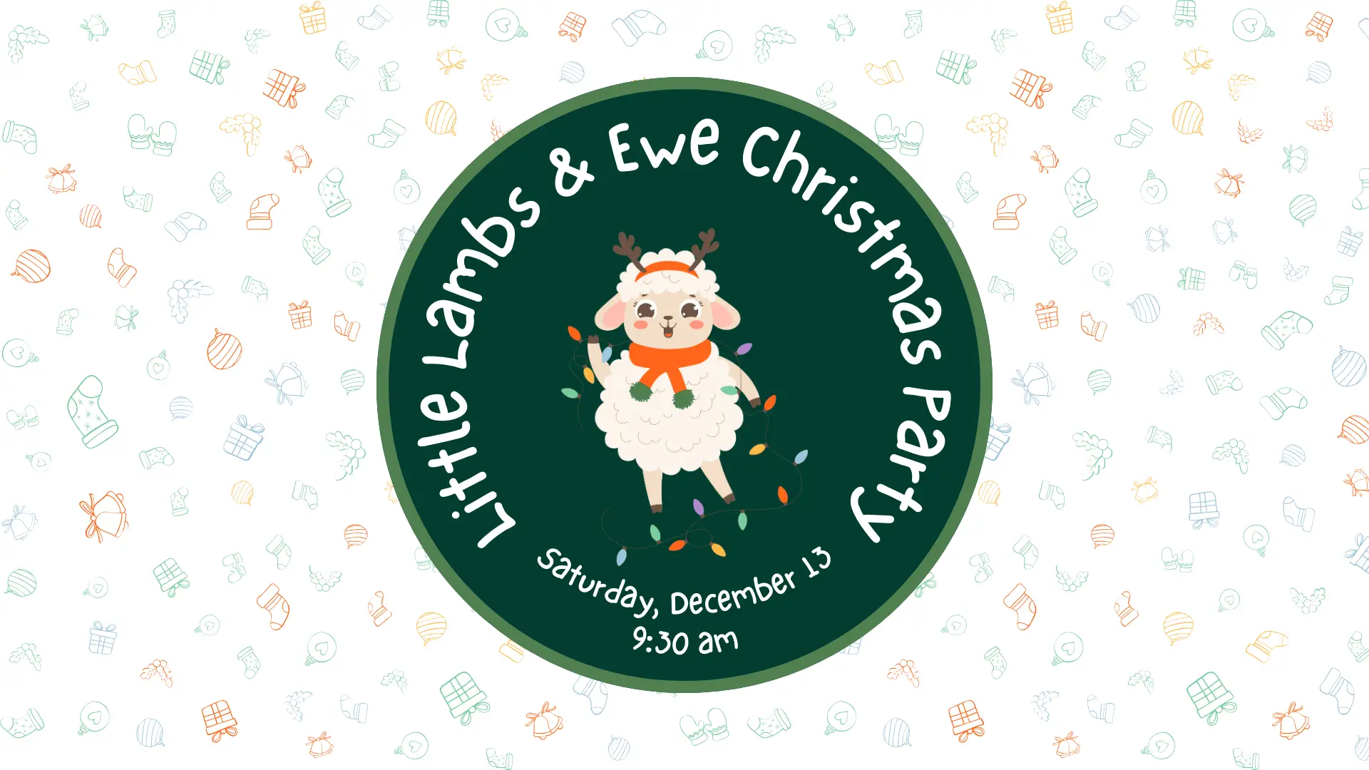 Little Lambs & Ewe Christmas Party Saturday, December 13 at 9:30am