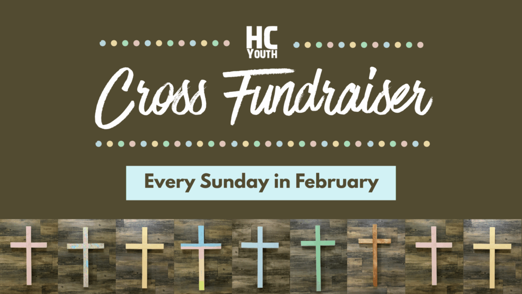 HC Youth Cross Fundraiser // Every Tuesday in February