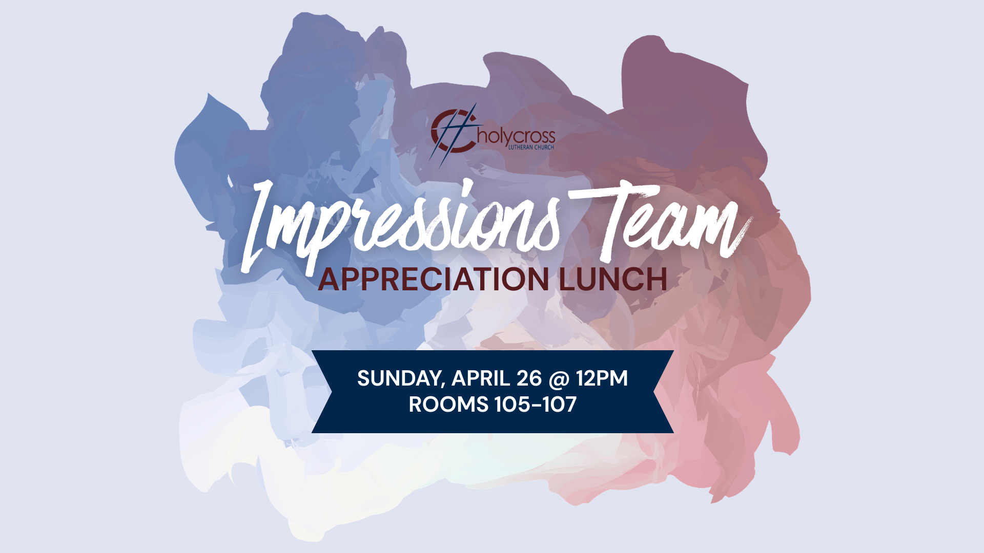 Impressions Team Appreciation Lunch / Sunday, April 26 at 12pm