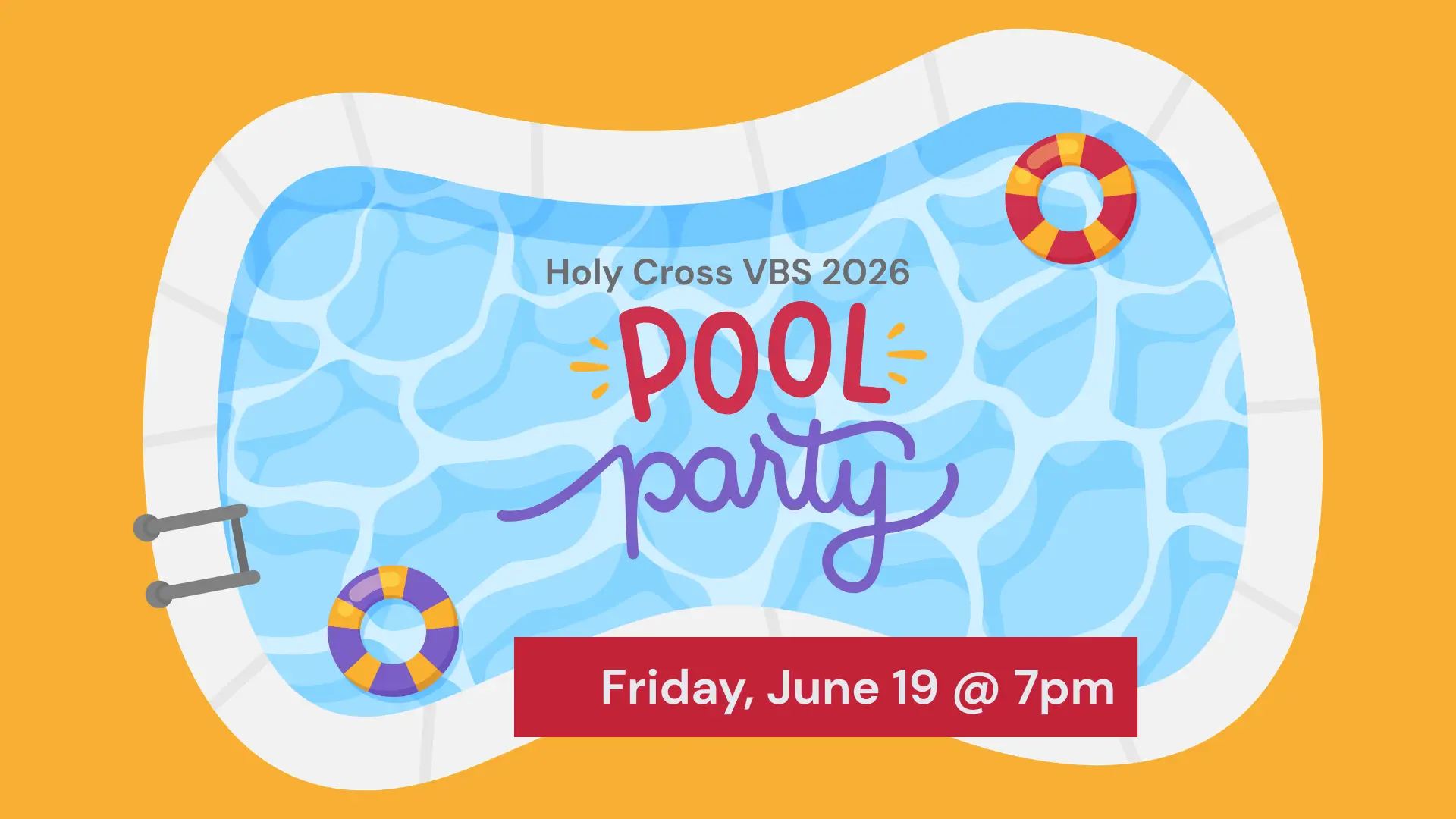 Holy Cross VBS 2026 Pool Party // Friday, June 19 @ 7:00pm